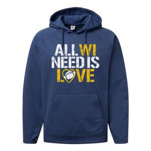 All WI Need Is Love Green Bay Performance Fleece Hoodie