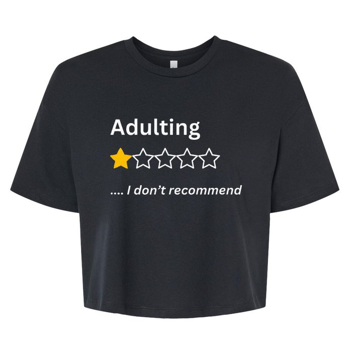 Adulting Would Not Recommend Funny One Star Adulting Bella+Canvas Jersey Crop Tee