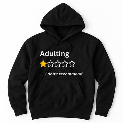 Adulting Would Not Recommend Funny One Star Adulting Hoodie