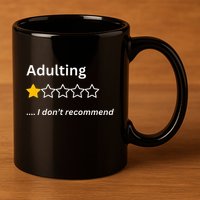 Adulting Would Not Recommend Funny One Star Adulting 11oz C Handle Ceramic Mug