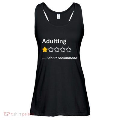 Adulting Would Not Recommend Funny One Star Adulting Ladies Essential Flowy Tank