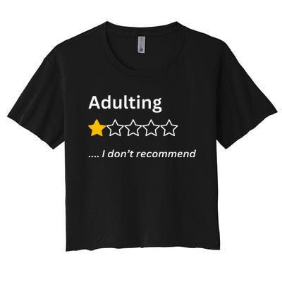 Adulting Would Not Recommend Funny One Star Adulting Women's Crop Top Tee