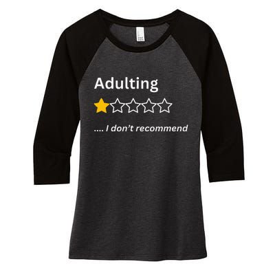 Adulting Would Not Recommend Funny One Star Adulting Women's Tri-Blend 3/4-Sleeve Raglan Shirt