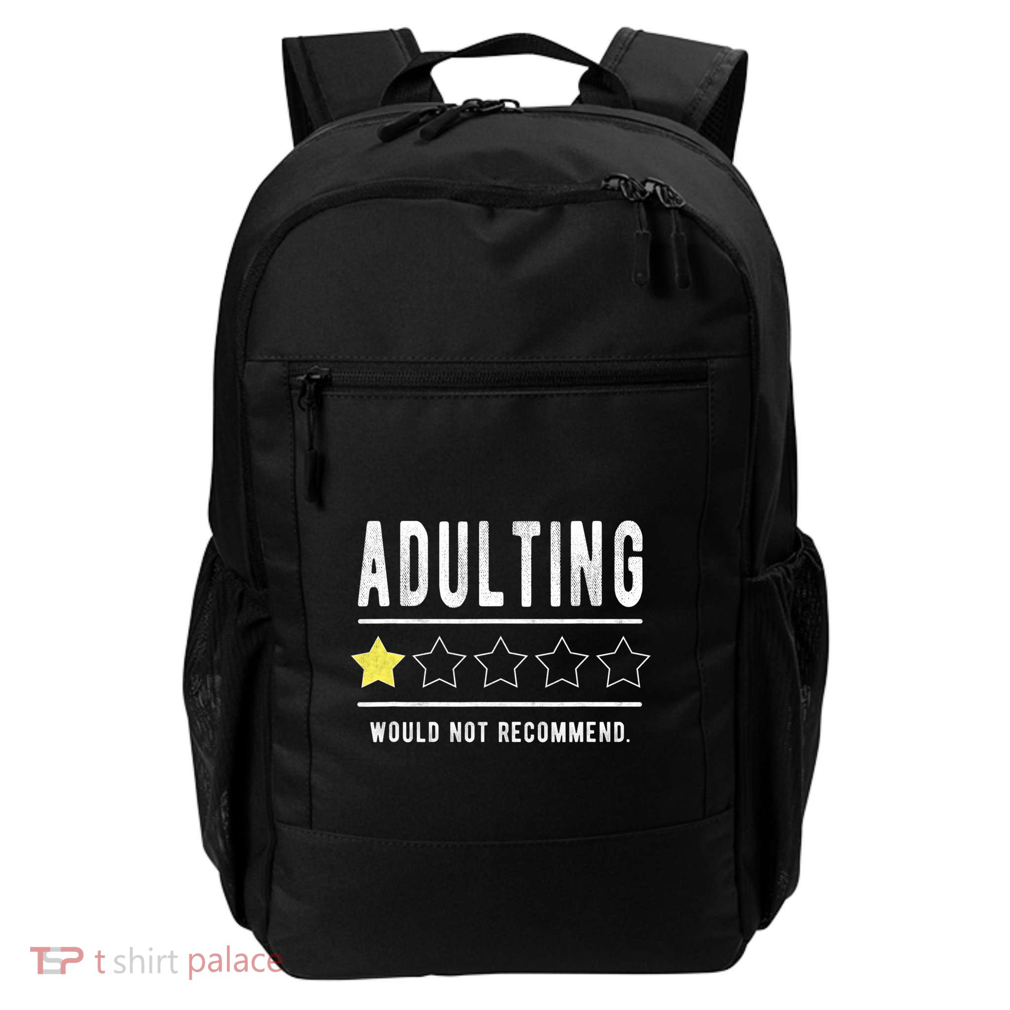 Adulting Would Not Recommend Funny Sayings One Star Adulting Backpack