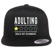 Adulting Would Not Recommend Funny Sayings One Star Adulting Flat Bill Trucker Hat