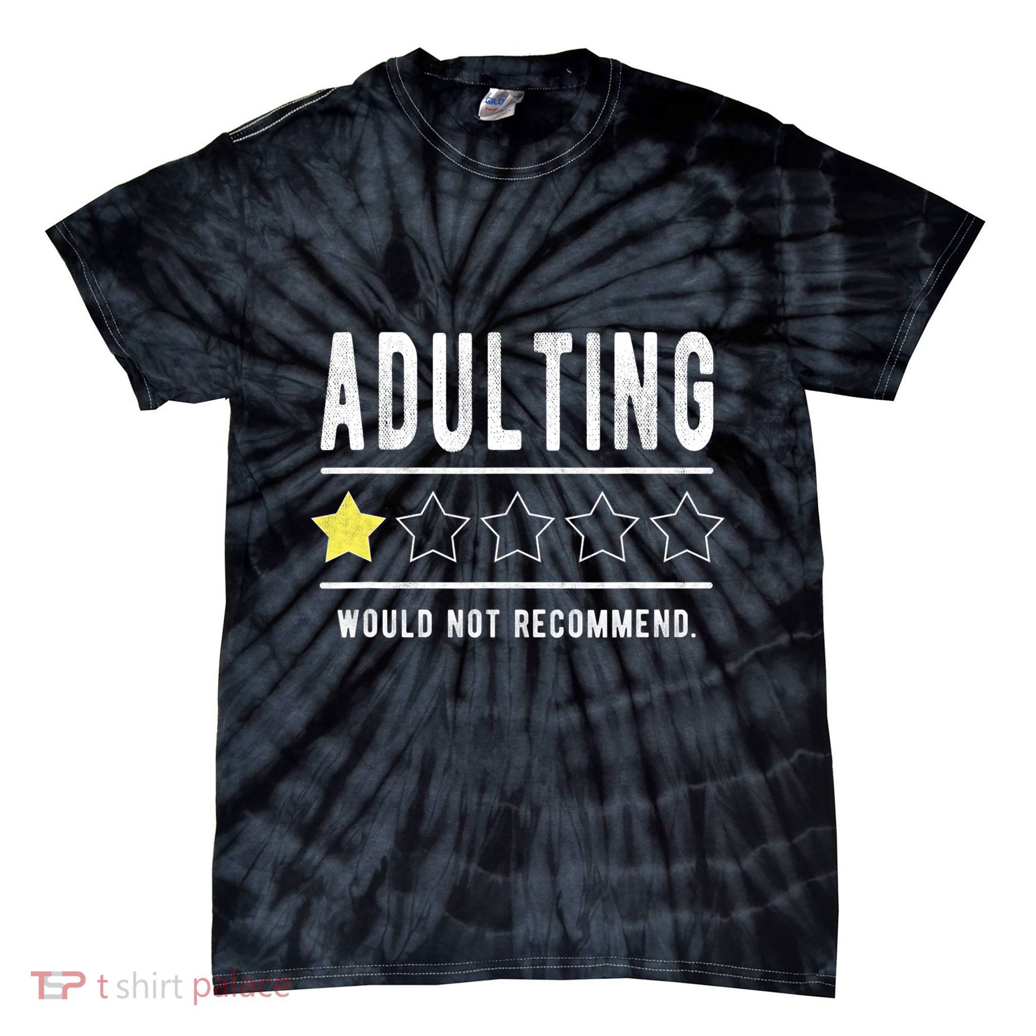 Adulting Would Not Recommend Funny Sayings One Star Adulting Tie-Dye T-Shirt
