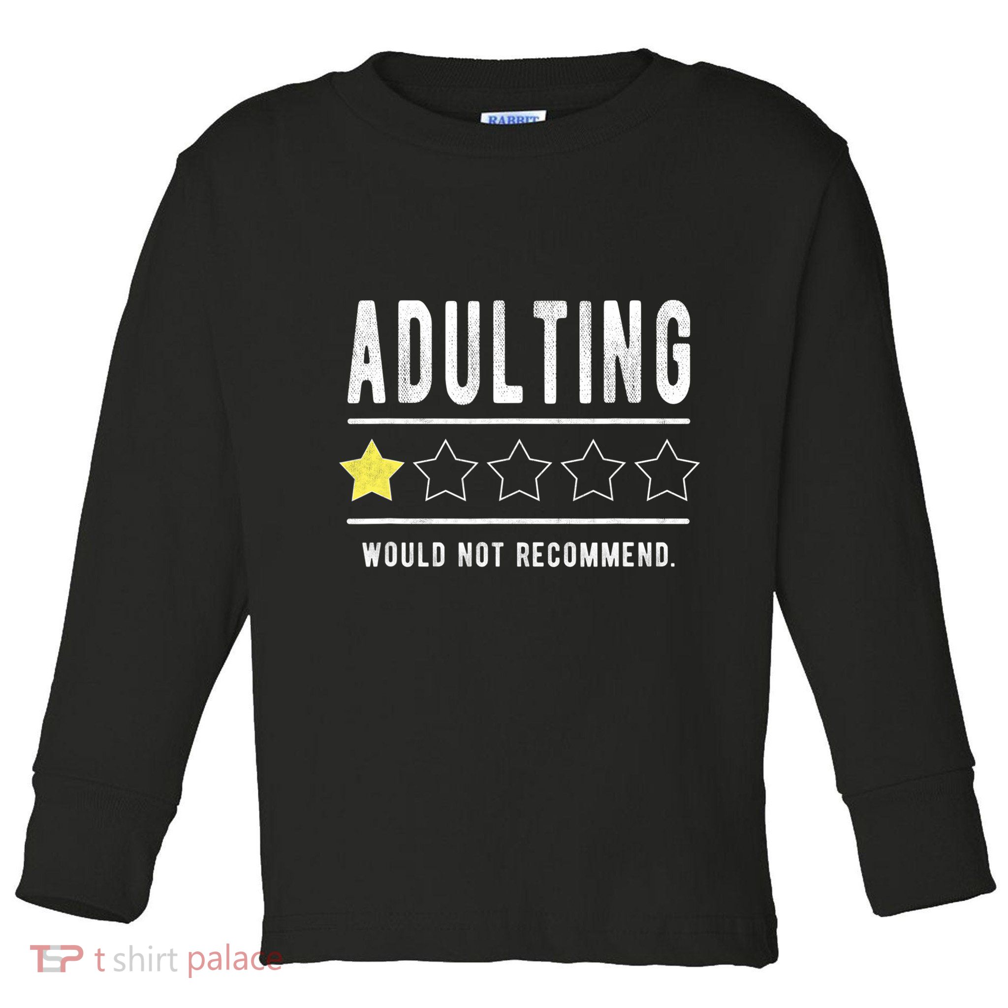 Adulting Would Not Recommend Funny Sayings One Star Adulting Toddler Long Sleeve Shirt