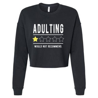 Adulting Would Not Recommend Funny Sayings One Star Adulting Cropped Pullover Crew