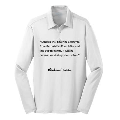 America Will Never Be Destroyed From The Outside Abe Lincoln Quote Silk Touch Performance Long Sleeve Polo