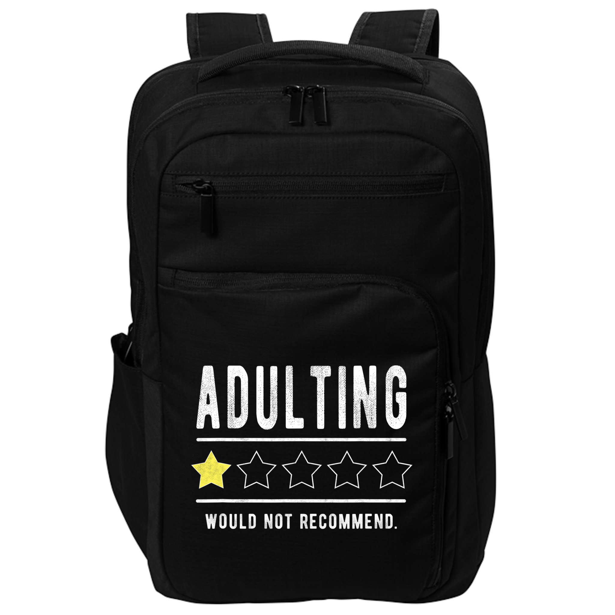 Adulting Would Not Recommend Funny Sayings One Star Adulting Impact Tech Backpack