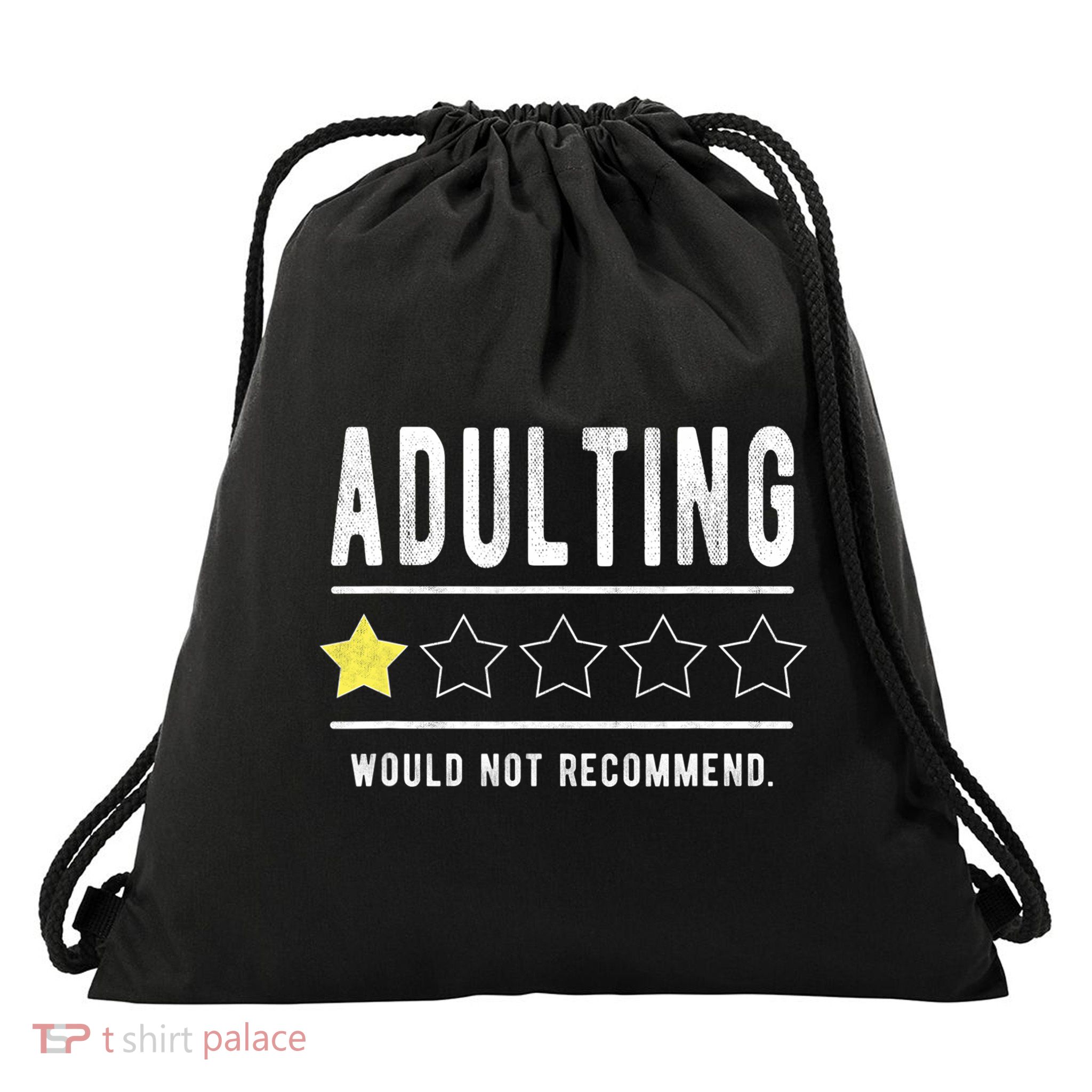 Adulting Would Not Recommend Funny Sayings One Star Adulting Drawstring Bag