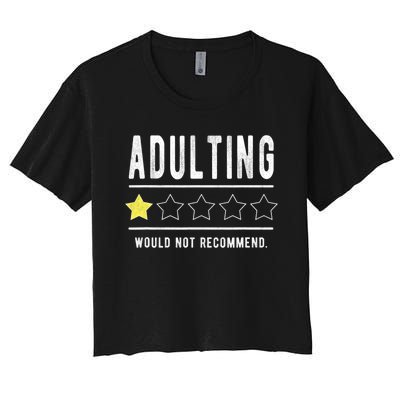 Adulting Would Not Recommend Funny Sayings One Star Adulting Women's Crop Top Tee