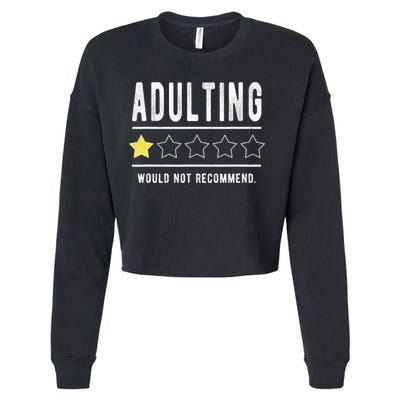 Adulting Would Not Recommend Funny Sayings One Star Adulting Cropped Pullover Crew