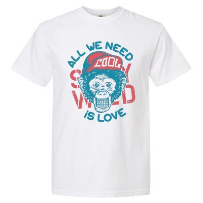 All We Need Is Love Garment-Dyed Heavyweight T-Shirt