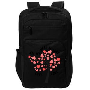 All We Need Is Love Hearts Tree Cute Rotic Valentines Day Funny Gift Impact Tech Backpack