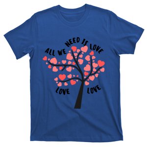 All We Need Is Love Hearts Tree Cute Rotic Valentines Day Funny Gift T-Shirt