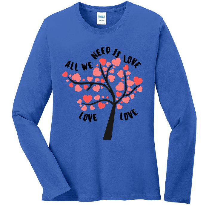 All We Need Is Love Hearts Tree Cute Rotic Valentines Day Funny Gift Ladies Long Sleeve Shirt