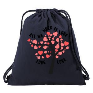 All We Need Is Love Hearts Tree Cute Rotic Valentines Day Funny Gift Drawstring Bag