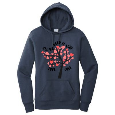 All We Need Is Love Hearts Tree Cute Rotic Valentines Day Funny Gift Women's Pullover Hoodie