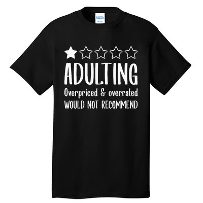 Adulting Would Not Recommend One Star Tall T-Shirt