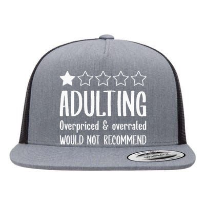 Adulting Would Not Recommend One Star Flat Bill Trucker Hat