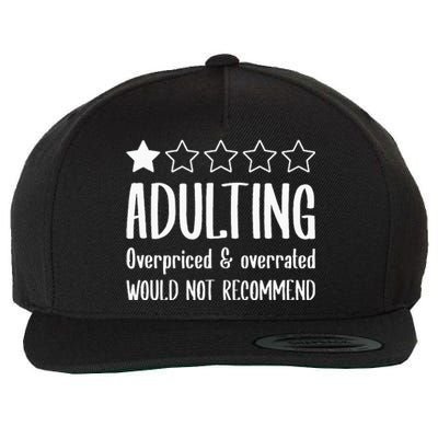 Adulting Would Not Recommend One Star Wool Snapback Cap