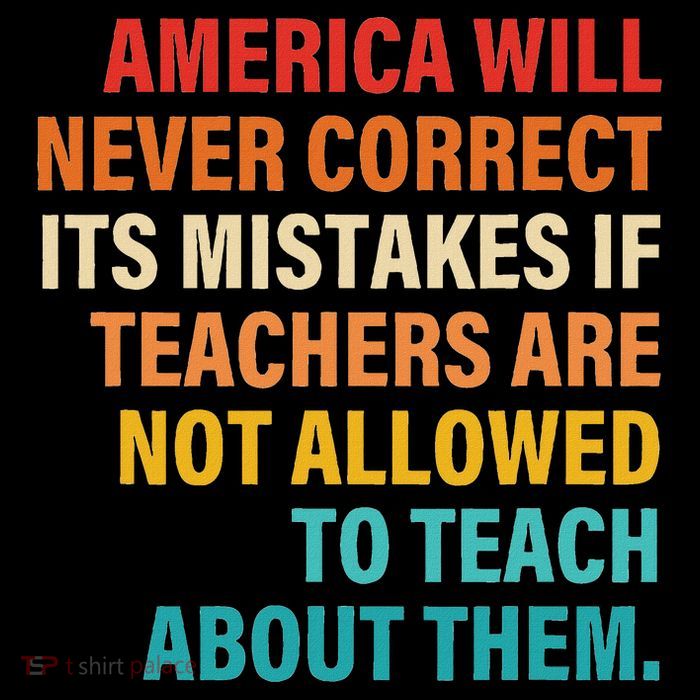 America Will Never Correct Its Mistakes If Teachers Are Drawstring Bag