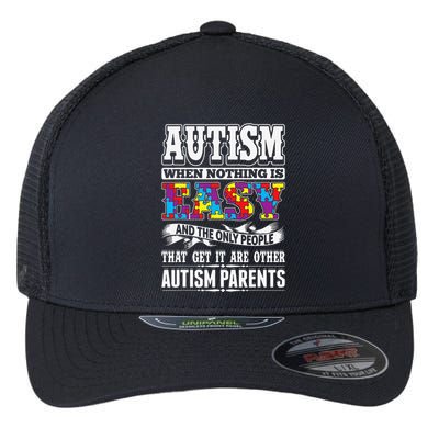 Autism When Nothing Is Easy Parents Puzzle Flexfit Unipanel Trucker Cap