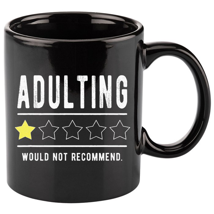 Adulting Would Not Recommend Funny Sayings One Star Adulting 11oz C Handle Ceramic Mug