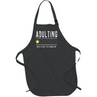 Adulting Would Not Recomd Funny Sayings One Star Adulting Full-Length Apron With Pockets