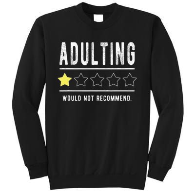 Adulting Would Not Recomd Funny Sayings One Star Adulting Sweatshirt