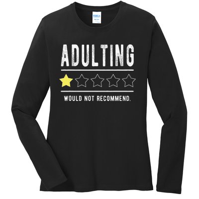 Adulting Would Not Recomd Funny Sayings One Star Adulting Ladies Long Sleeve Shirt