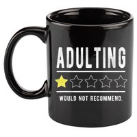 Adulting Would Not Recommend Funny Sayings One Star Adulting 11oz C Handle Ceramic Mug