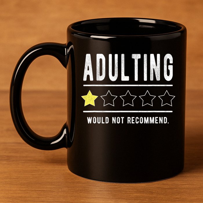 Adulting Would Not Recommend Funny Sayings One Star Adulting 11oz C Handle Ceramic Mug
