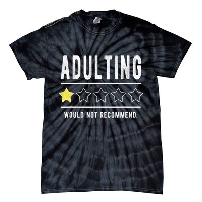 Adulting Would Not Recommend Funny Sayings One Star Adulting Tie-Dye T-Shirt
