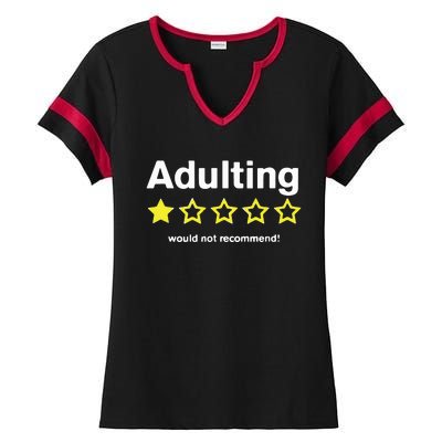 Adulting Would Not Recommend Ladies Halftime Notch Neck Tee