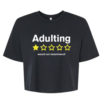 Adulting Would Not Recommend Bella+Canvas Jersey Crop Tee