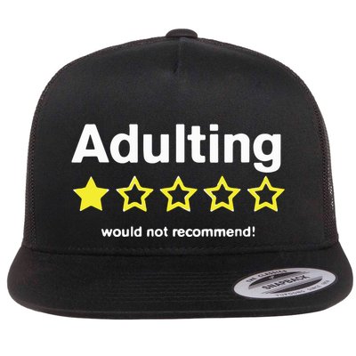 Adulting Would Not Recommend Flatbill Hat