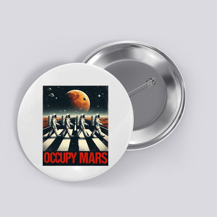 Astronauts Walking On Mars Occupy Mars Button