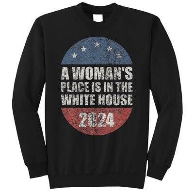 A WomanS Place Is In The White House First Female President Sweatshirt