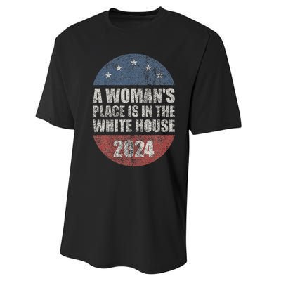 A WomanS Place Is In The White House First Female President Performance Sprint T-Shirt