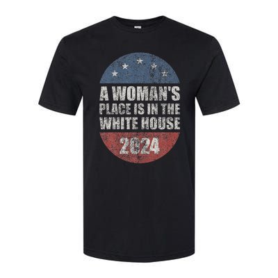 A WomanS Place Is In The White House First Female President Softstyle CVC T-Shirt