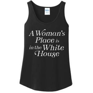 A WomanS Place Is In The White House President Feminist Ladies Essential Tank