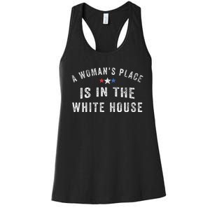 A WomanS Place Is In The White House Women's Racerback Tank