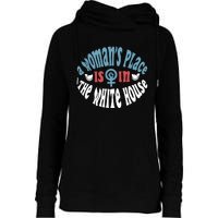 A Womans Place Is In The White House President Quote 2024 Womens Funnel Neck Pullover Hood