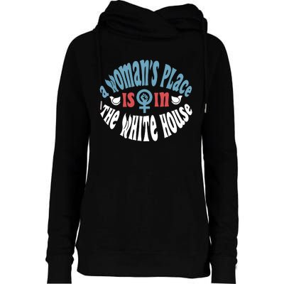 A Womans Place Is In The White House President Quote 2024 Womens Funnel Neck Pullover Hood