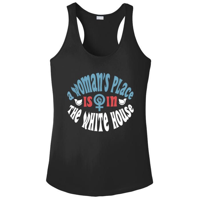 A Womans Place Is In The White House President Quote 2024 Ladies PosiCharge Competitor Racerback Tank