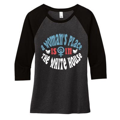 A Womans Place Is In The White House President Quote 2024 Women's Tri-Blend 3/4-Sleeve Raglan Shirt