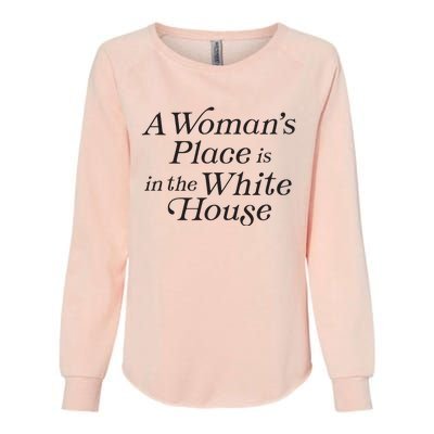 A Womans Place Is In The White House Trendy Rights Feminist Womens California Wash Sweatshirt