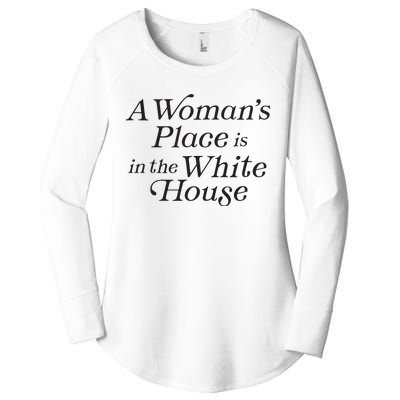 A Womans Place Is In The White House Trendy Rights Feminist Women's Perfect Tri Tunic Long Sleeve Shirt